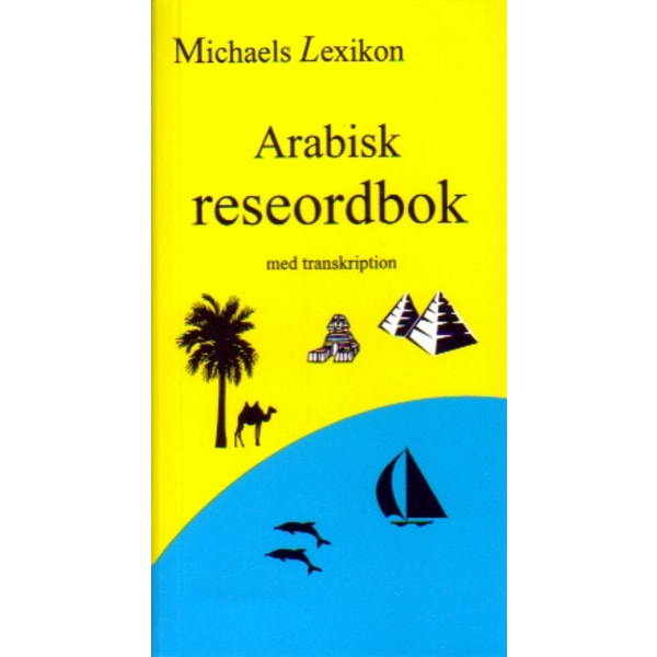 Arabisk reseordbok med transkription 9789179100681