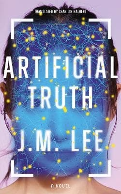 Artificial Truth: A Novel 9781662529580