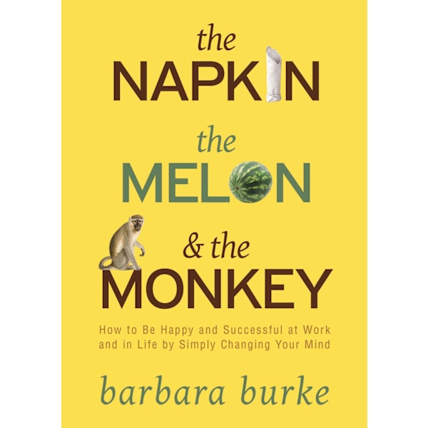 Napkin, the melon and the monkey 9781401925734