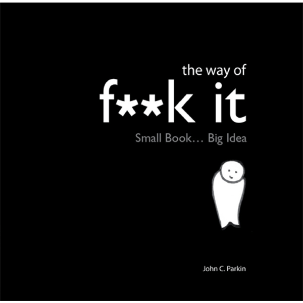 Way of fuck it - small book. big wisdom. 9781848501560