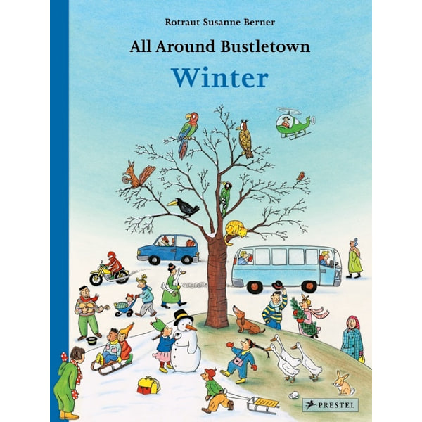 All Around Bustletown: Winter 9783791374154
