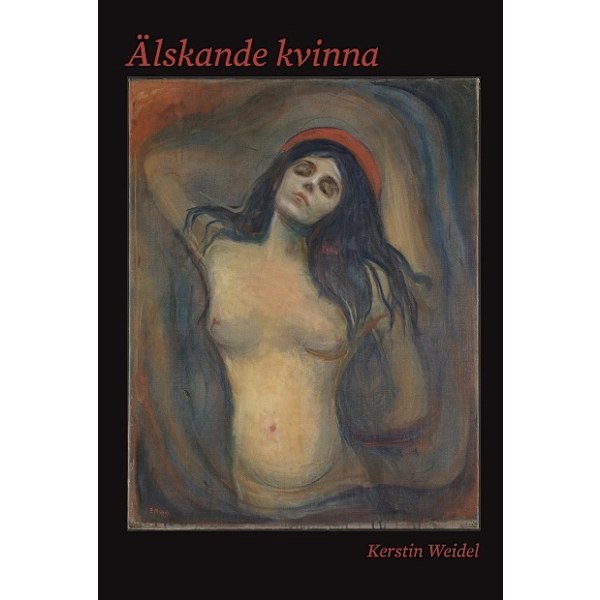 Älskande kvinna : en roman om Dagny Juel 9789188523068