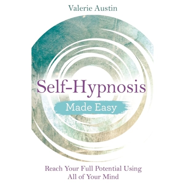 Self-Hypnosis Made Easy 9781788172462