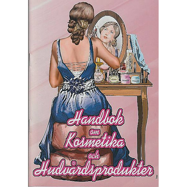 Handbok om kosmetika och hudvårdsprodukter 9789198212501