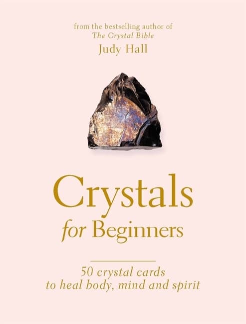 Crystals for Beginners: A Card Deck 9781841815244