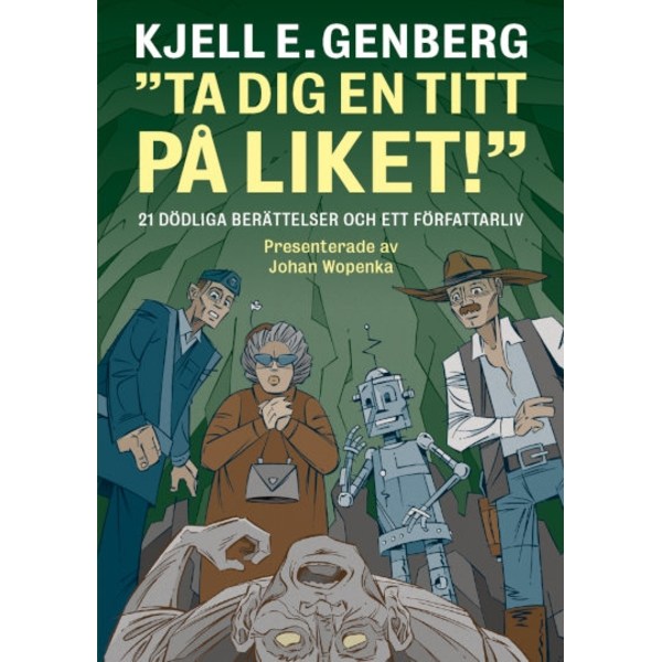 Ta dig en titt på liket! 9789187619649