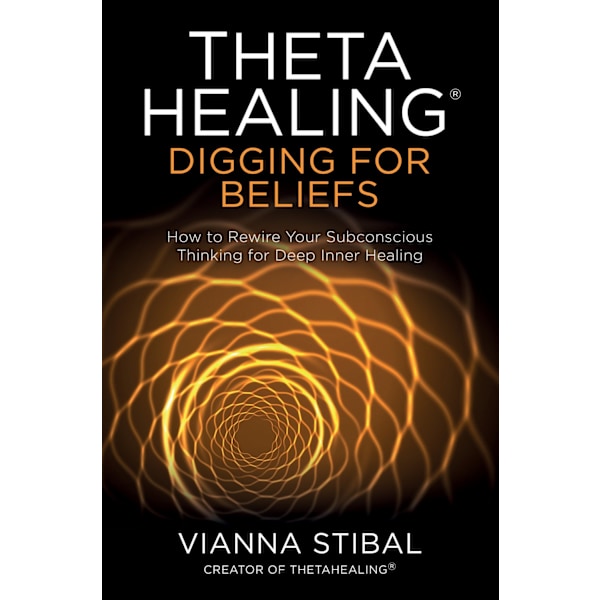 ThetaHealing: Digging for Beliefs 9781788173469