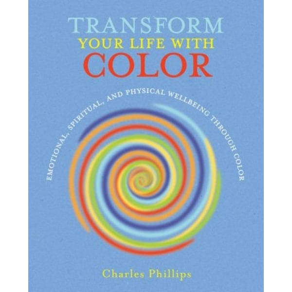 Transform your life with colour 9781782492078
