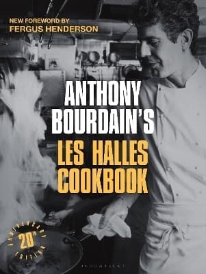 Anthony Bourdain's Les Halles Cookbook 9781526689672