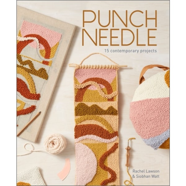Punch Needle : 15 Contemporary Projects 9780764363191