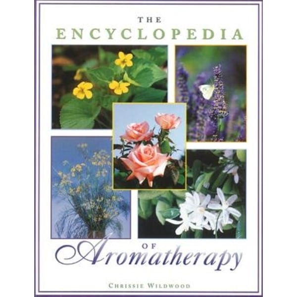 Encyclopedia Of Aromatherapy (O) 9780892816385
