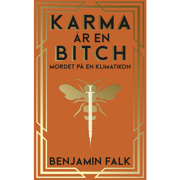 Karma är en bitch - mordet på en klimatikon 9789198718072