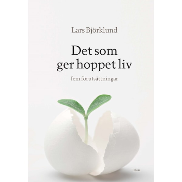 Det som ger hoppet liv 9789173876735