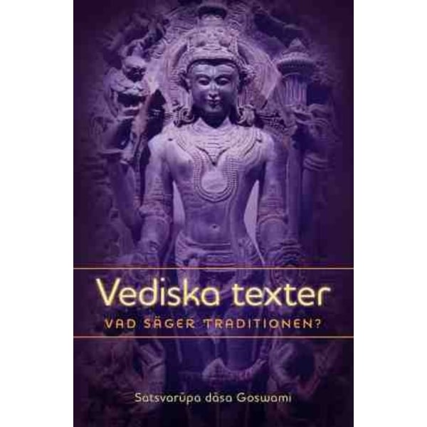 Vediska texter : vad säger traditionen? 9789171497178