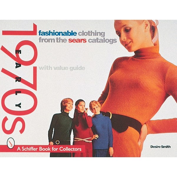 Fashionable Clothing  From The Sears Catalog 9780764305207