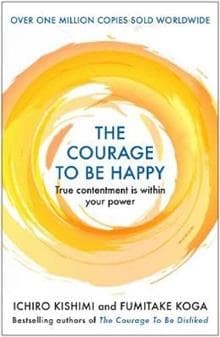 The Courage to be Happy 9781911630227