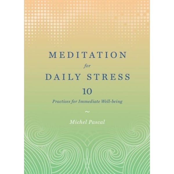 Meditation for daily stress - 10 practices for 9781419724053