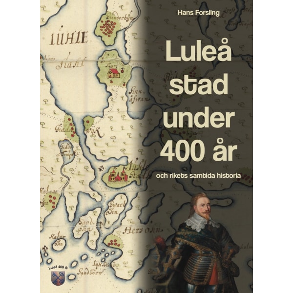 Luleå stad under 400 år och rikets samtida 9789198586077