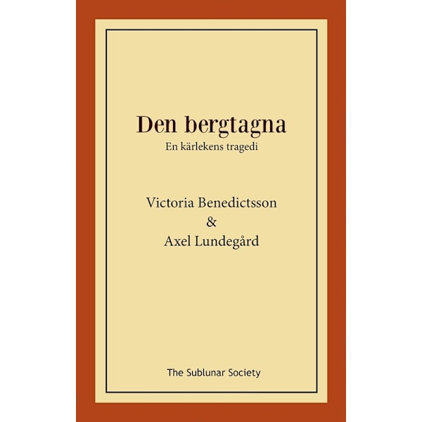 Den bergtagna : en kärlekens tragedi 9789189235953