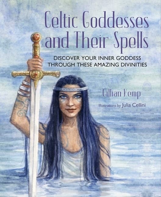 Celtic Goddesses And Their Spells 9781800652378