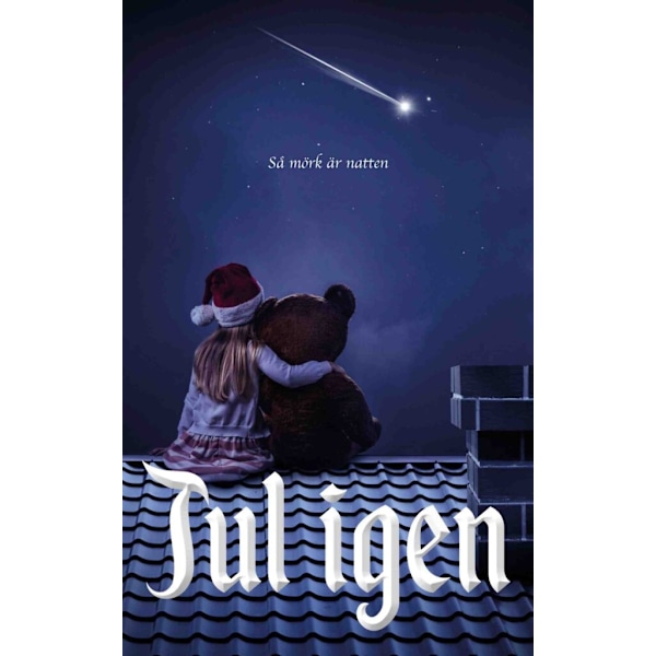 Jul igen. Så mörk är natten 9789198485844