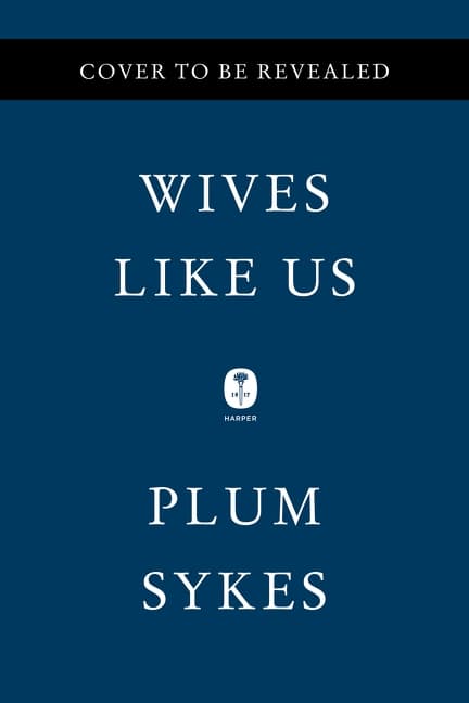 Wives Like Us 9780062429087