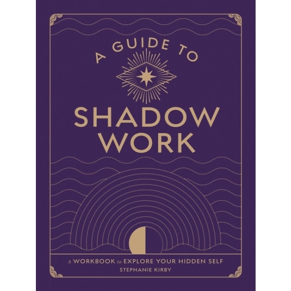 Guide To Shadow Work 9781577153177