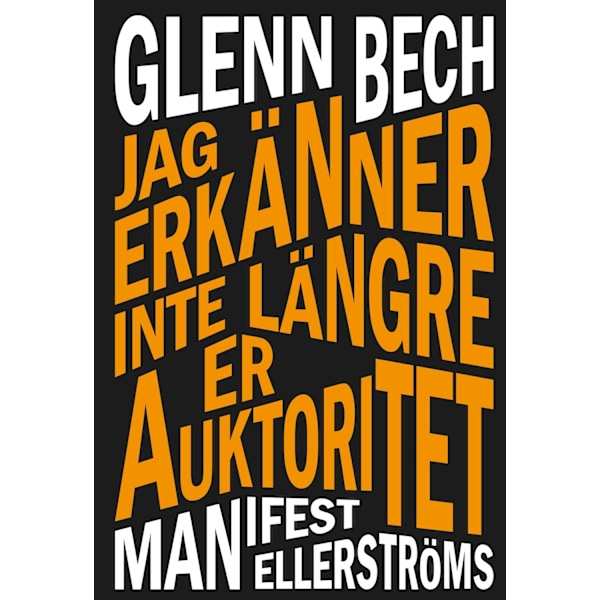 Jag erkänner inte längre er auktoritet 9789172477254