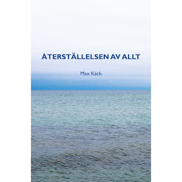 Återställelsen av allt 9789187703195