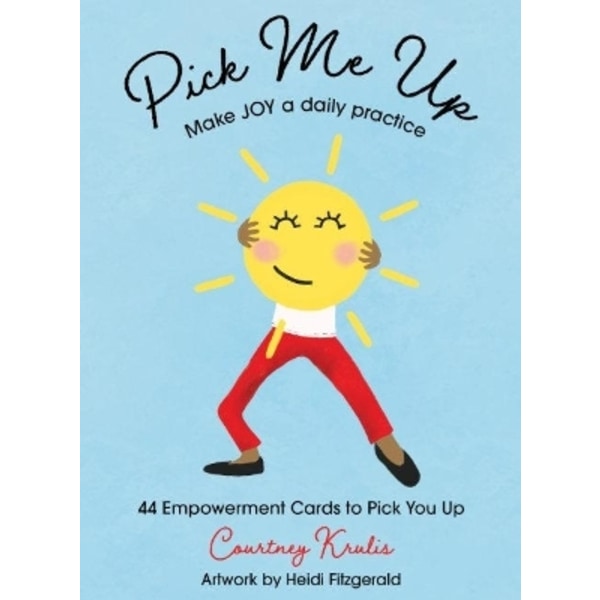 Pick Me Up - Make Joy A Daily Practice 9780645150186