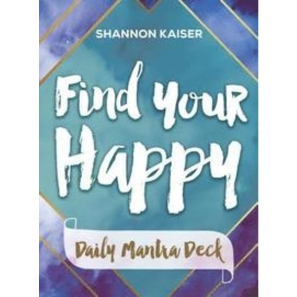 Find Your Happy - Daily Mantra Deck 9781582706610
