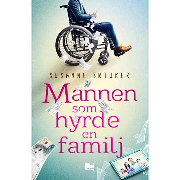 Mannen som hyrde en familj 9789176971956