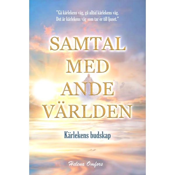 Samtal med andevärlden - kärlekens budskap 9789198700350