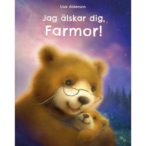 Jag älskar dig Farmor! 9789189227392