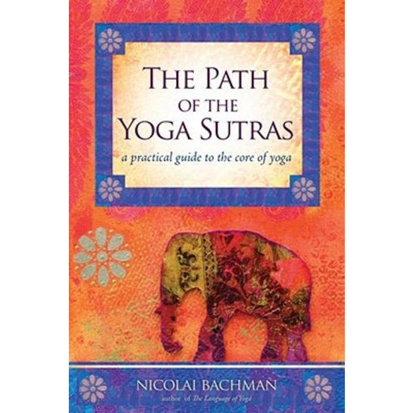 Path of the yoga sutras 9781604074291