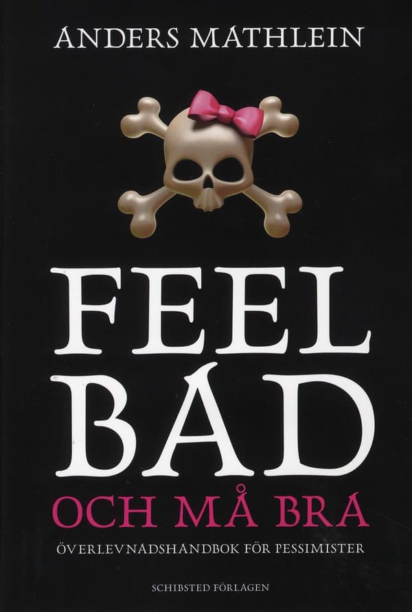 Feel bad och må bra 9789177387930