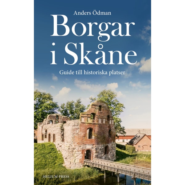 Borgar i Skåne : Guide till historiska platser 9789198644654