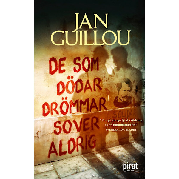 De som dödar drömmar sover aldrig 9789164206367
