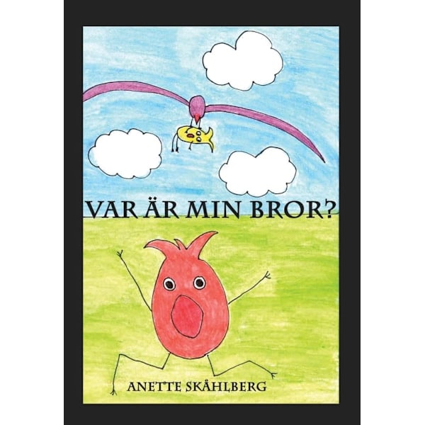Var är min bror? 9789188415950