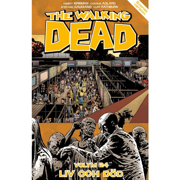 The Walking Dead volym 24. Liv eller död 9789187877247