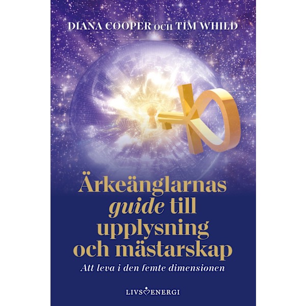 Ärkeänglarnas guide till upplysning och mästarskap 9789188633965