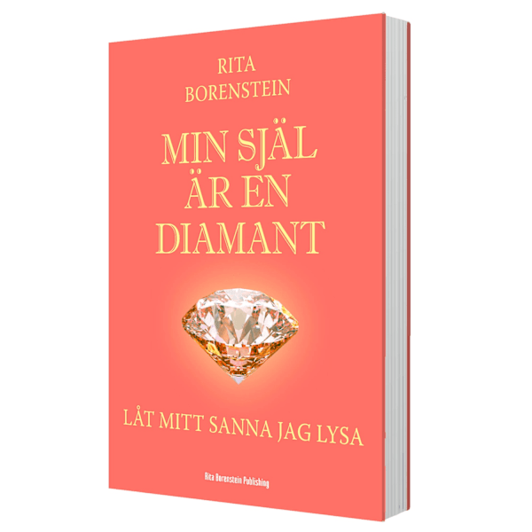 Min själ är en diamant - Låt mitt sanna jag lysa 9789198649802