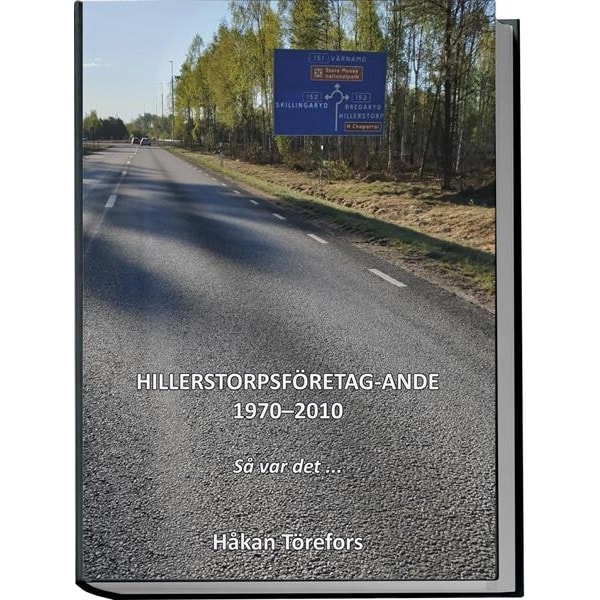Hillerstorpsföretag-ande 1970-2010 9789163921995