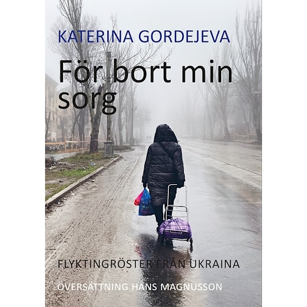 För bort min sorg 9789187393815