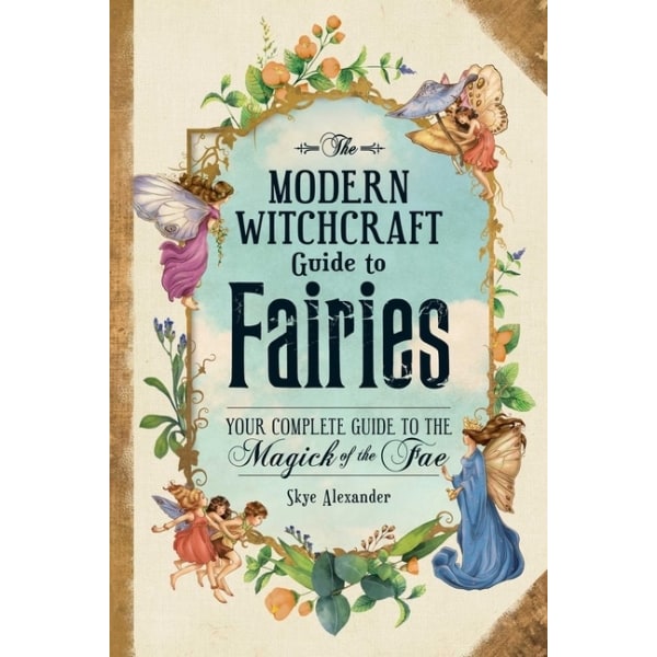 Modern Witchcraft Guide To Fairies 9781507215913