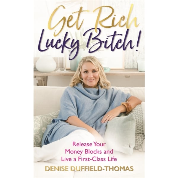 Get rich, lucky bitch! - release your money blocks 9781788171335
