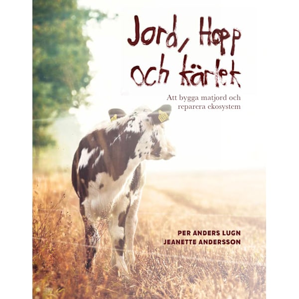 Jord, hopp och kärlek 9789189145375