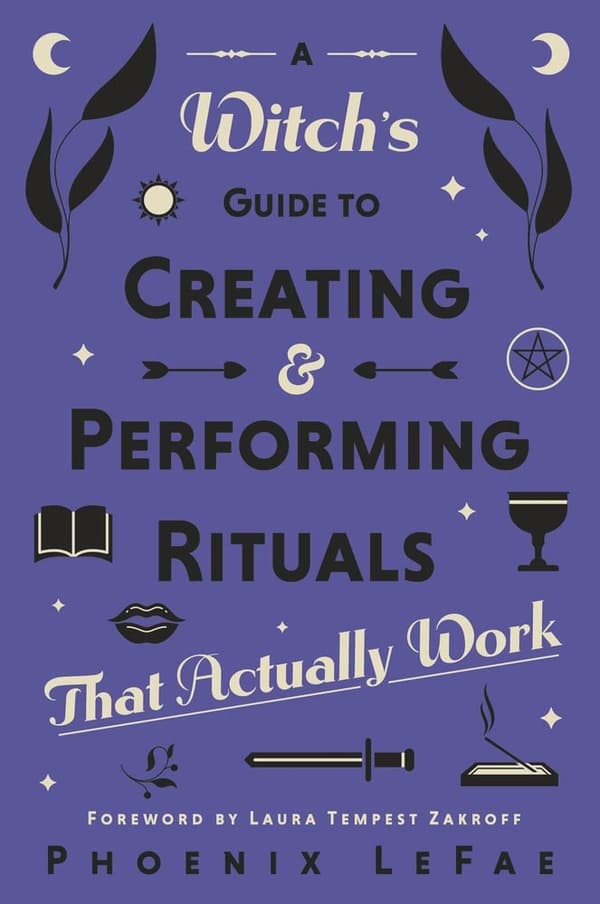 A Witch's Guide to Creating & Performing Rituals 9780738771410