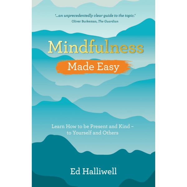 Mindfulness Made Easy - Learn How to Be Present 9781788172653
