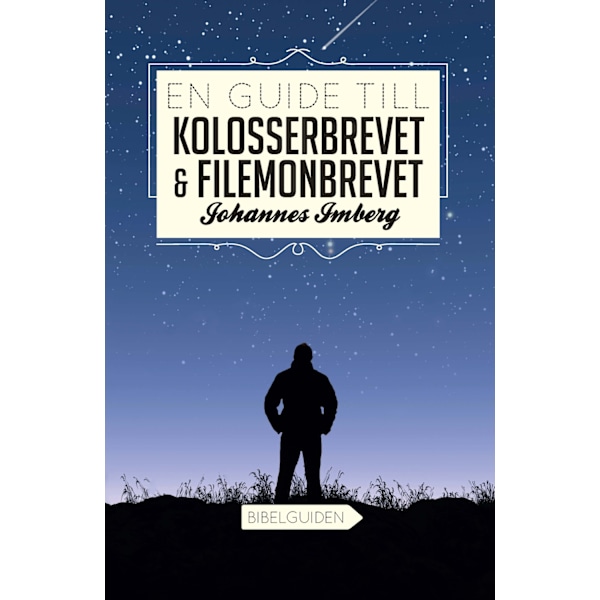 En guide till Kolosserbrevet och Filemonbrevet 9789197985871